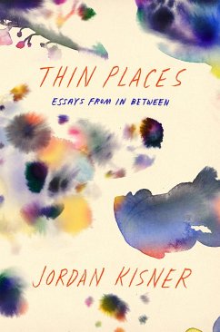 Thin Places: Essays from in Between - Kisner, Jordan