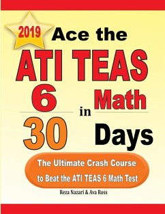Ace the ATI TEAS 6 Math in 30 Days - Nazari, Reza; Ross, Ava