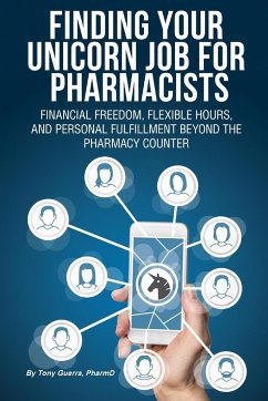 Finding Your Unicorn Job for Pharmacists - Guerra, Tony