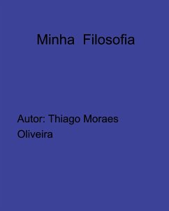 Minha Filosofia - Oliveira, Thiago Moraes