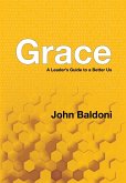 Grace: A Leader's Guide to a Better Us