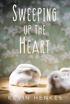 Sweeping Up the Heart - Henkes, Kevin