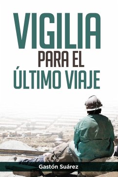 Vigilia para el último viaje - Suárez, Gastón