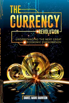 The Currency Revolution - Harrison, Daniel Mark