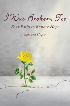 I Was Broken, Too - Higby, Barbara
