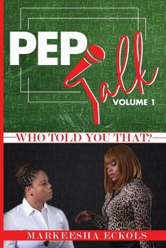 Pep Talk Volume 1 - Eckols, Markeesha