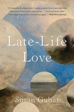 Late-Life Love: A Memoir - Gubar, Susan