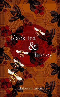 Black Tea + Honey - Aiyanna, Dakotah