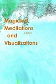 Magickal Meditations and Visualizations