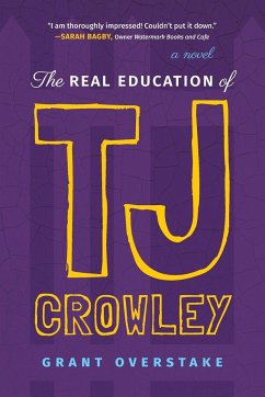 The Real Education of TJ Crowley - Overstake, Grant