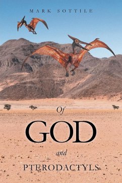 Of God and Pterodactyls - Sottile, Mark