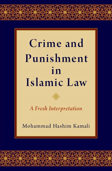 Crime and Punishment in Islamic Law (eBook, ePUB) Crime and Punishment in Islamic Law (eBook, ePUB)
