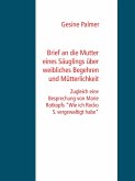 Brief an die Mutter eines Säuglings über weibliches Begehren und Mütterlichkeit (eBook, ePUB)