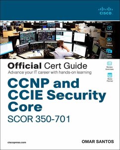 CCNP and CCIE Security Core SCOR 350-701 Official Cert Guide - Santos, Omar;Santos, Omar