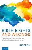 Birth Rights and Wrongs (eBook, PDF) Birth Rights and Wrongs (eBook, PDF)