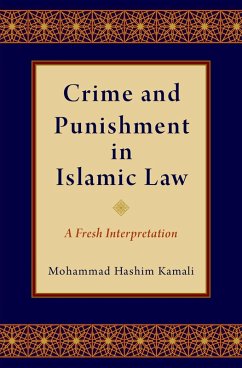 Crime and Punishment in Islamic Law (eBook, PDF) - Kamali, Mohammad Hashim
