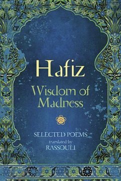 Hafiz: Wisdom of Madness - Hafiz; Rassouli