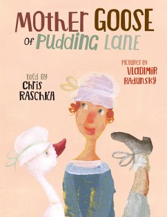 Mother Goose of Pudding Lane - Raschka, Chris