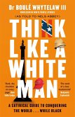 Think Like a White Man (eBook, ePUB)