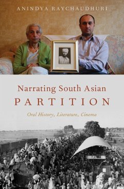 Narrating South Asian Partition (eBook, ePUB) - Raychaudhuri, Anindya
