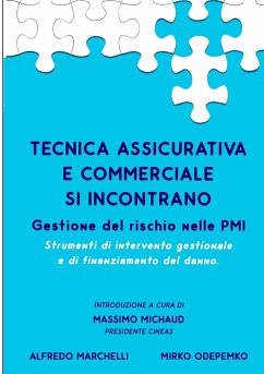 Tecnica Assicurativa e Commerciale si incontrano! - Odepemko, Mirko; Marchelli, Alfredo