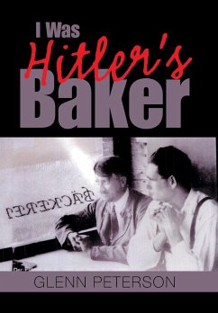 I Was Hitler's Baker - Peterson, Glenn