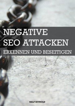 Negative SEO Attacken (eBook, ePUB) - Seybold, Ralf