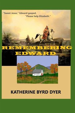 Remembering Edward - Dyer, Katherine Byrd