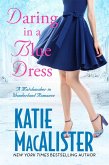 Daring in a Blue Dress (A Matchmaker in Wonderland Novel, #3) (eBook, ePUB)