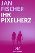 Ihr Pixelherz (eBook, ePUB) - Bild 1