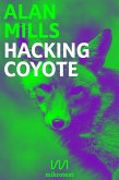 Hacking Coyote (eBook, ePUB)