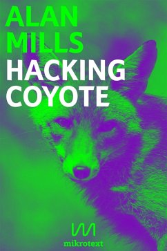 Hacking Coyote (eBook, ePUB) - Mills, Alan
