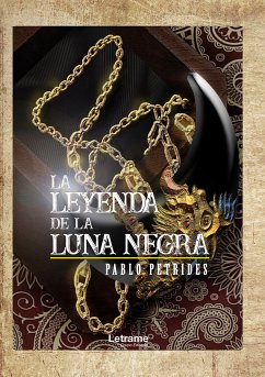 La leyenda de la luna negra (eBook, ePUB) - Petrides, Pablo