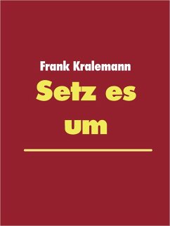 Setz es um (eBook, ePUB) - Kralemann, Frank