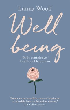 Wellbeing: Body confidence, health and happiness (eBook, ePUB) - Woolf, Emma