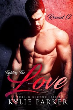 Cover Fighting for Love: A Boxing Romance (Fighting For Love Series, #12) (eBook, ePUB)