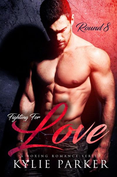 Fighting for Love: A Boxing Romance (Fighting For Love Series, #8) (eBook, ePUB)