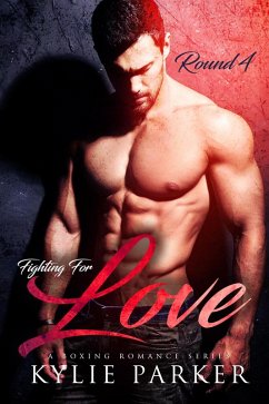 Cover Fighting for Love: A Boxing Romance (Fighting For Love Series, #4) (eBook, ePUB)