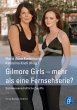 Gilmore Girls - mehr als eine... - Bild 1