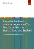 Biografische Berufsorientierungen von Kfz-Mechatronikern in Deutschland und England (eBook, PDF)