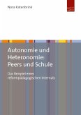 Autonomie und Heteronomie: Peers und Schule (eBook, PDF)