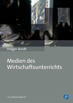 Medien des Wirtschaftsunterrichts (eBook, PDF) - Arndt, Holger