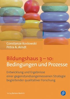 Bildungshaus 3–10: Bedingungen und Prozesse (eBook, PDF) - Koslowski, Constanze; Arndt, Petra A.