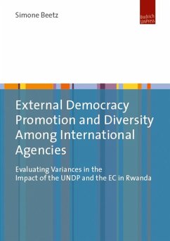 External Democracy Promotion and Diversity Among International Agencies (eBook, PDF) - Beetz, Simone