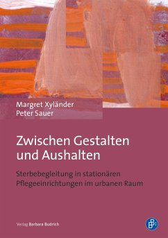 Zwischen Gestalten und Aushalten (eBook, PDF) - Sauer, Peter; Xyländer, Margret