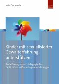Kinder mit sexualisierter Gewalterfahrung unterstützen (eBook, PDF)