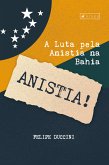 A luta pela anistia na Bahia (eBook, ePUB)