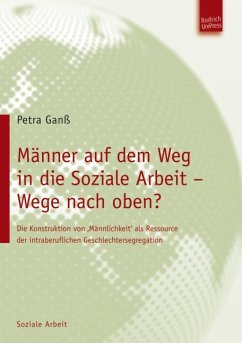 Männer auf dem Weg in die Soziale Arbeit – Wege nach oben? (eBook, PDF) - Ganß, Petra