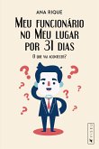 Meu funcionário no meu lugar por 31 dias (eBook, ePUB)