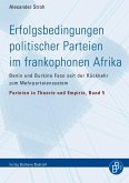 Erfolgsbedingungen politischer Parteien im frankophonen Afrika (eBook, PDF)